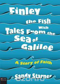 Finley the Fish With Tales From the Sea of Galilee