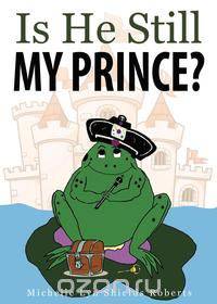 Is He Still My Prince?