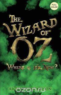 The Wizard of OZ, Where Is He Now?