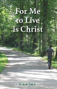 For Me To Live Is Christ