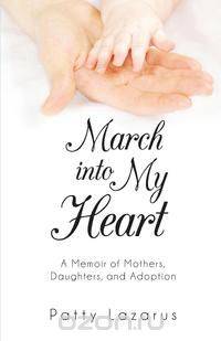 March Into My Heart