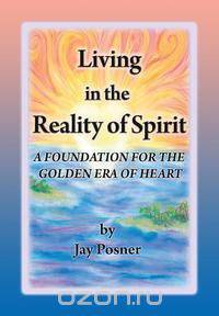 Living in the Reality of Spirit