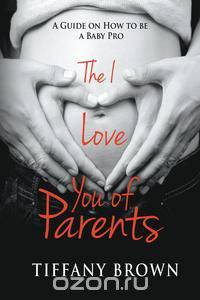 The I Love You of Parents