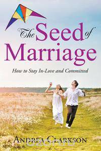 The Seed of Marriage