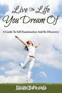 Live The Life You Dream Of
