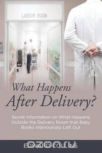 What Happens After Delivery?
