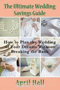 The Ultimate Wedding Savings Guide