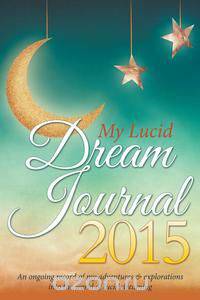 My Lucid Dream Journal 2015