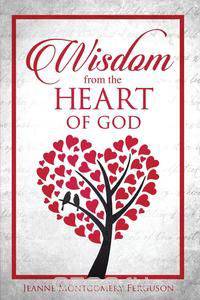 WISDOM FROM THE HEART OF GOD