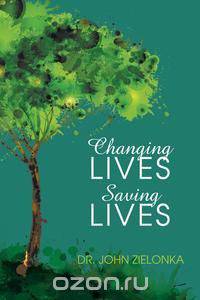 Changing Lives Saving Lives