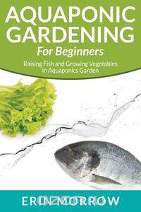 Aquaponic Gardening For Beginners