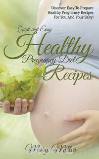 Quick and Easy Healthy Pregnancy Diet Recipes