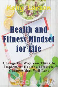 Health and Fitness Mindset for Life