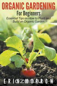 Organic Gardening For Beginners