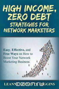 High Income, Zero Debt Strategies for Network Marketers