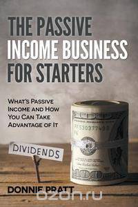 The Passive Income Business for Starters