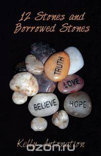 12 Stones and Borrowed Stones