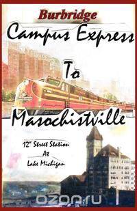 Campus Express to Masochistville