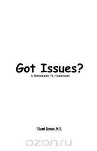 Got Issues? a Handbook to Happiness