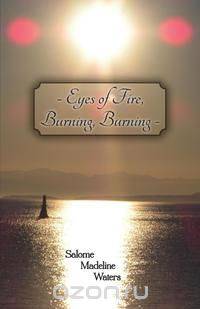 Eyes of Fire, Burning, Burning