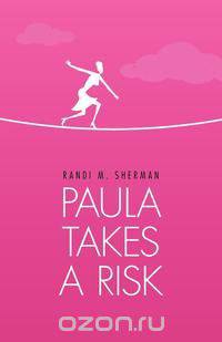 Paula Takes a Risk