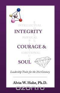 Integrity, Courage and Soul