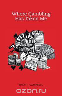 Where Gambling Has Taken Me