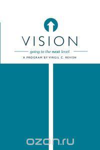 Vision - Going to the Next Level
