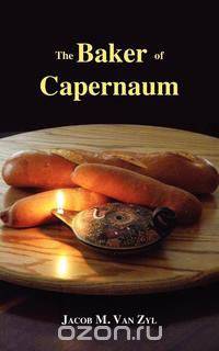 The Baker of Capernaum