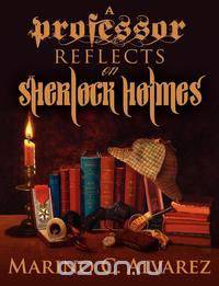 A Professor Reflects on Sherlock Holmes