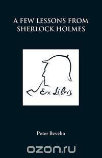 A Few Lessons from Sherlock Holmes