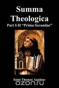 Summa Theologica, Part I-II (Pars Prima Secundae)