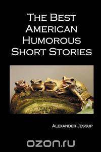 The Best American Humorous Short Stories