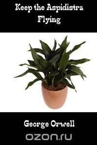 Keep the Aspidistra Flying