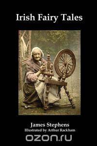 Irish Fairy Tales (Fully Illustrated)