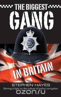 The Biggest Gang in Britain - Shining a Light on the Culture of Police Corruption