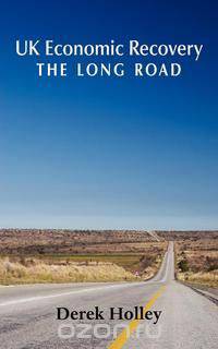 UK Economic Recovery - The Long Road