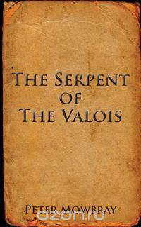 The Serpent of the Valois