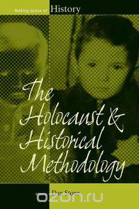 The Holocaust and Historical Methodology