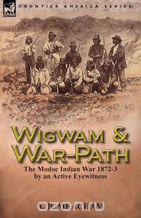 Wigwam and War-Path