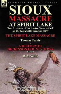 Sioux Massacre at Spirit Lake