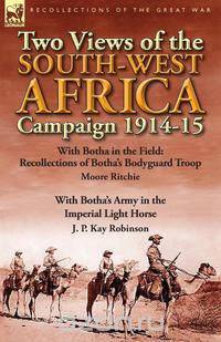Two Views of the South-West Africa Campaign 1914-15