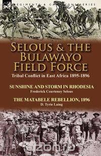 Selous & the Bulawayo Field Force