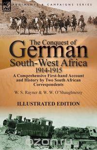 The Conquest of German South-West Africa, 1914-1915