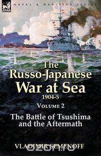 The Russo-Japanese War at Sea Volume 2