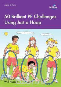 50 Brilliant PE Challenges Using Just a Hoop