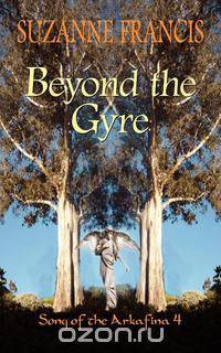 Beyond the Gyre [Song of the Arkafina #4]
