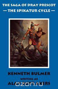 The Spikatur Cycle [The Saga of Dray Prescot Omnibus #7]