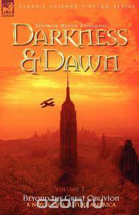 Darkness & Dawn Volume 2 - Beyond the Great Oblivion