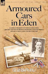 Armoured Cars in Eden - An American President